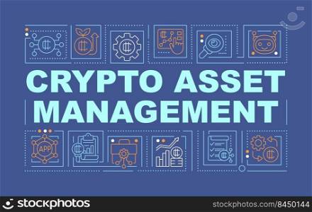 Crypto asset management word concepts dark blue banner. Funds control. Infographics with editable icons on color background. Isolated typography. Vector illustration with text. Arial-Black font used. Crypto asset management word concepts dark blue banner