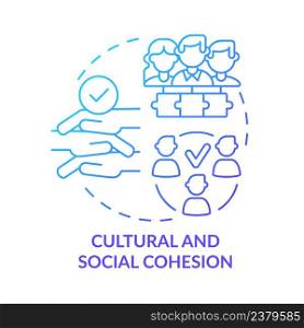 Cultural and social cohesion blue gradient concept icon. Solidarity, understanding. Social planning example abstract idea thin line illustration. Isolated outline drawing. Myriad Pro-Bold fonts used. Cultural and social cohesion blue gradient concept icon