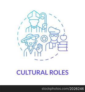 Cultural roles blue gradient concept icon. Social expectation. Participations type for people in society abstract idea thin line illustration. Vector isolated outline color drawing. Cultural roles blue gradient concept icon