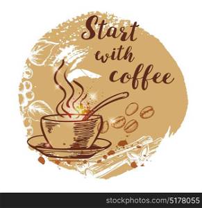 "Cup of coffee and coffee beans. Hand drawn vector background in vintage style. Lettering "Start with coffee""