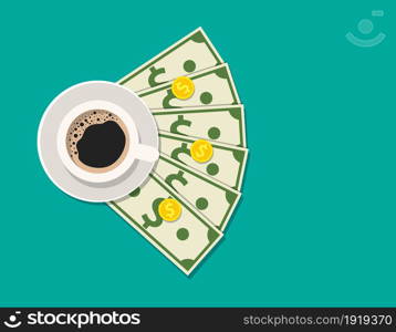 Cup with coffee, cash and coins. Gratuity concept. Vector illustration in flat style. Cup with coffee, cash and coins