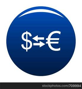 Currency exchange icon vector blue circle isolated on white background . Currency exchange icon blue vector