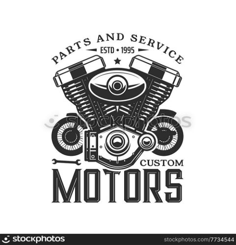 Custom motors service icon with engine and wheel, vector symbol. Motorcycle racing sport and car rally spare parts, vehicle mechanic service or bikes custom motors garage sign with wrench. Custom motors service icon with engine and wheel