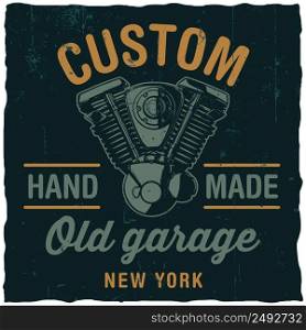 Custom old garage poster with hand drawn motorcycle engine on black background vector illustration