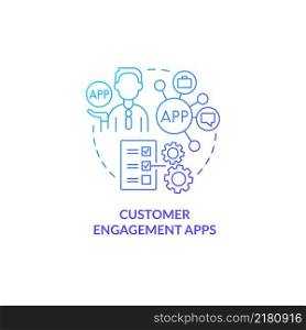 Customer engagement apps blue gradient concept icon. Application for client service. Web 3 0 abstract idea thin line illustration. Isolated outline drawing. Myriad Pro-Bold fonts used. Customer engagement apps blue gradient concept icon