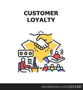 Customer Loyalty Vector Icon Concept. Motivation Customer Loyalty And Marketing, Retention Increasing And Business Deal. Client Feedback And Review Of Service Or Product Color Illustration. Customer Loyalty Vector Concept Color Illustration