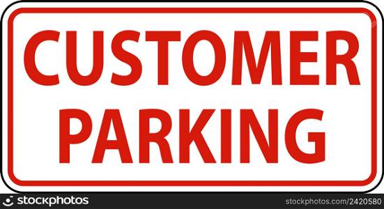 Customer Parking Sign On White Background