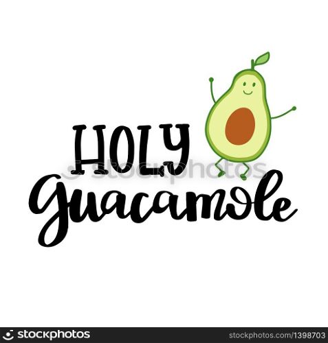 Cute avocado character icon with hand lettered phrase Holy Guacamole.. Cute avocado character with hand lettered phrase holy guacamole.