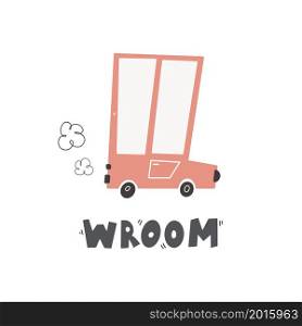 Cute car and lettering-wroom. Funny transport. Cartoon vector illustration in simple childish hand-drawn Scandinavian style for kids.. Cute car and lettering-wroom. Funny transport. Cartoon vector illustration in simple childish hand-drawn Scandinavian style for kids