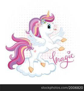 Cute cartoon unicorn with wings, rainbow and lettering. Vector isolated illustration. Funny animal character. For greeting cards, poster, design, sticker, decor, embroidery and kids apparel. Cute cartoon unicorn with wings vector illustration