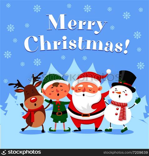 Cute christmas greeting card. Singing Santa Claus, funny snowman character, reindeer red nose and Xmas elf characters on winter snow party. Happy new year text invitation, 2019 vector illustration. Cute christmas greeting card. Singing Santa Claus, funny snowman and Xmas elf on winter snow party vector illustration