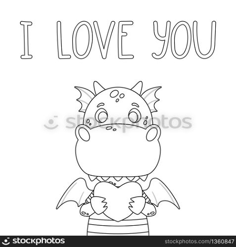 Cute dragon with heart and hand drawn lettering quote - I love you. Valentines day greeting card. Vector illustration isolated on white background for coloring page.