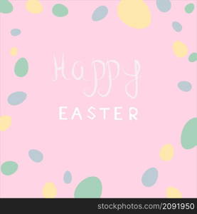 Cute Easter card with eggs on a pastel pink background With the inscription Happy Easter. Cute Easter card with eggs on pastel pink background