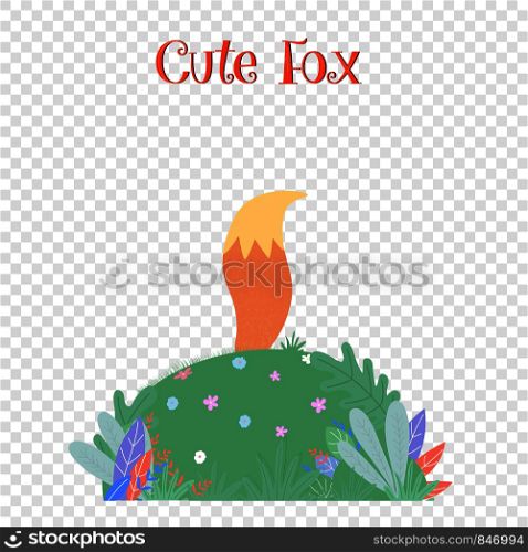 Cute fox tail sticking up above of green field with leaves, grass and flowers isolated on transparent background. Cartoon flat vector hand drawn baby illustration, scandinavian style, icon, clip art. fox tail sticking up above of field with leaves