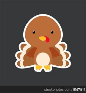 Cute funny baby turkey sticker. Adorable animal character for design of album, scrapbook, card, poster, invitation. Flat cartoon colorful vector stock illustration.