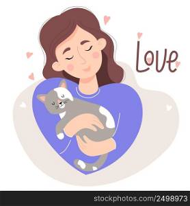 Cute girl love with sleeping cat. Vector illustration. Concept of love for pets. Beautiful female character in flat style for postcards, design and decoration, banners and advertisements