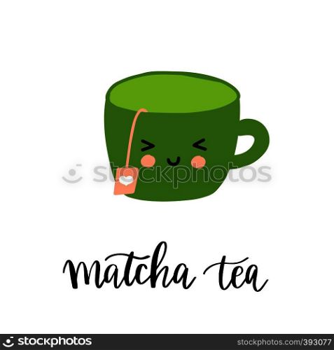 Cute green tea cup cartoon illustration with lettering quote I Matcha Tea card design. Cute green tea cup cartoon illustration with fun quote