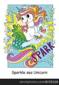 Cute happy sea unicorn mermaid and lettering spark. Cartoon character color vector illustration. Unicorn poster and book cover. For card, print, design, stickers, decor, puzzle and game. Cute happy sea unicorn mermaid color vector illustration