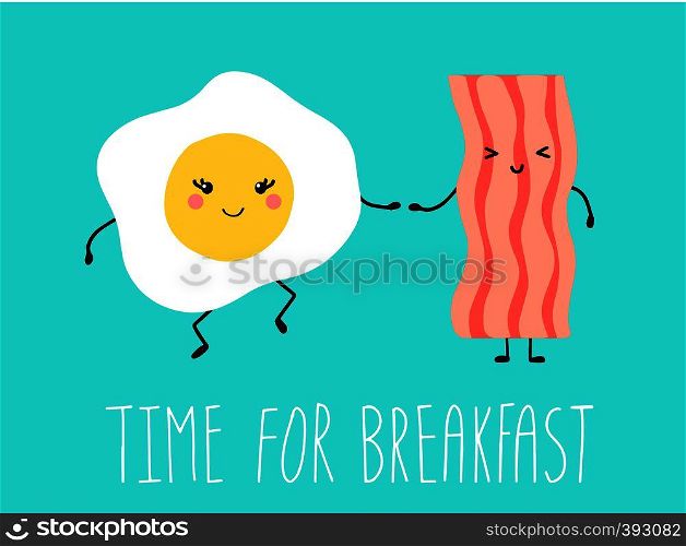Cute kawaii bacon and fried egg friends. Vector illustration with text Time for breakfast on blue background. Cute bacon and fried egg illustration card design