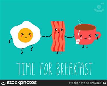 Cute kawaii bacon, cup of tea and fried egg holding hands. Vector illustration with text Time for breakfast on blue background. Cute bacon and fried egg illustration card design