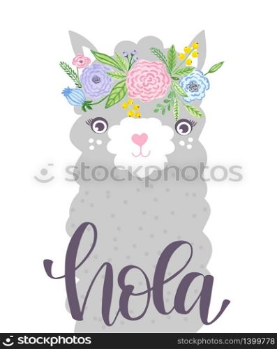 Cute Lama face in floral wreath and lettering text Hola - hello on spanish. Childish print for fabric, t-shirt, poster, card, baby shower. Vector Illustrtion. Cute Lama face. Childish print for fabric, t-shirt, poster, card, baby shower. Vector Illustrtion