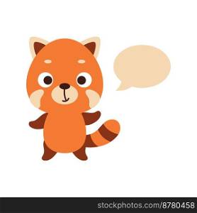 Cute little red panda with speech bubble on white background. Cartoon animal character for kids t-shirt, nursery decoration, baby shower, greeting card, house interior. Vector stock illustration