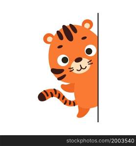 Cute little tiger peeking around the corner on white background. Cartoon animal character for kids cards, baby shower, invitation, poster, t-shirt composition, house interior. Vector stock illustration.