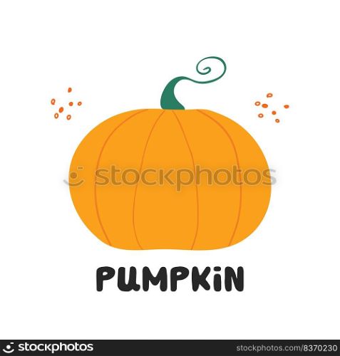 Cute orange doodle pumpkin with doodle dots and lettering. Harvest autumn concept. Isolated on white. Vector stock illustration.. Cute orange doodle pumpkin with doodle dots and lettering. Harvest autumn concept. Isolated on white background. Vector stock illustration.