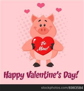 Cute Pig Cartoon Character Holding A Be Mine Valentine Love Heart Vector Illustration Flat Design With Pink Background And Text