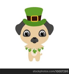 Cute pug dog in green leprechaun hat. Cartoon sweet animal with clovers. Vector St. Patrick’s Day illustration on white background. Irish holiday folklore theme.