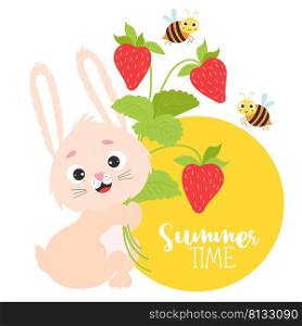 Cute rabbit with strawberries and funny bees. Vector illustration. Summer card with hare character and inscription - Summer time for design, print, postcards, flyers