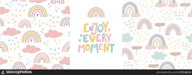 Cute rainbow patterns and lettering - enjoy every moment . Creative childish print for fabric, wrapping, textile, wallpaper, apparel.. Cute rainbow patterns and lettering - enjoy every moment.