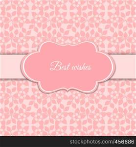 Cute romantic pink card with floral pattern. Vector illustration. Cute romantic pink floral card