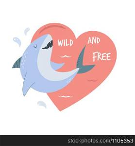 Cute smiling white shark and text Wild and Free. Vector hand drawn illustration. Animal adorable character design for prints, decorations. Cute smiling white shark and text Wild and Free