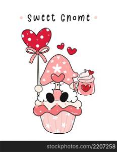 Cute Sweet valentine Gnome girl with pink whip cream mug and heart shape candy sit on cute muffin, cartoon flat vector hand drawing outline