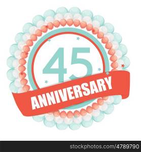 Cute Template 45 Years Anniversary with Balloons and Ribbon Vector Illustration EPS10. Cute Template 45 Years Anniversary with Balloons and Ribbon Vect