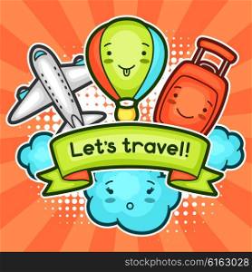 Cute travel background with kawaii doodles. Summer collection of cheerful cartoon characters cloud, airplane, balloon, suitcase and decorative objects.