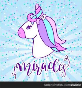 Cute unicorn.. Cute unicorn head and lettering text Magical. Vector cartoon character illustration. Design for child t-shirt, card, sticker, web, print. Girls magic concept.