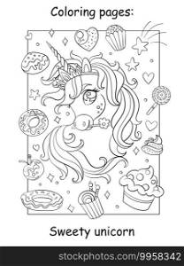 Cute unicorn head with sweets and cakes. Coloring book page for children. Vector cartoon illustration isolated on white background. For coloring book, preschool education, print, game, decor.. Cute unicorn head with sweets and cakes coloring vector