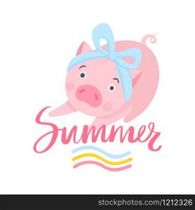Cute vector pig. Cartoon illustration with funny animal. Summer - hand drawn lettering phrase. Humor card, t-shirt print. Summer design. Happy piggy.. Cute vector pig. Cartoon illustration with funny animal.