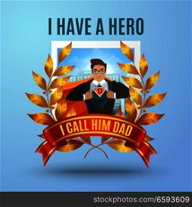 Dad day background with text and human character of cartoon father dressed in super hero costume vector illustration. Father Super Hero Composition