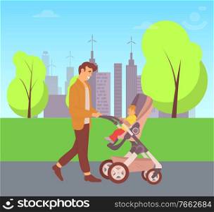 Daddy spending time with child vector, city walk, father and offspring sitting in perambulator walking in city park, town buildings with park and greenery trees, parenting and care. Father Walking Child in Perambulator, City Walk