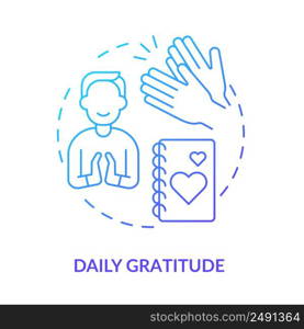 Daily gratitude blue gradient concept icon. Exercise for self love abstract idea thin line illustration. Maintaining self-care routine. Isolated outline drawing. Myriad Pro-Bold font used. Daily gratitude blue gradient concept icon