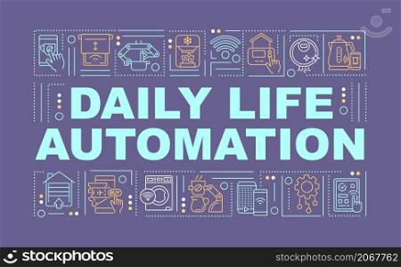 Daily life automation word concepts purple banner. Infographics with linear icons on background. Isolated typography. Vector outline color illustration with text. Arial-Black font used. Daily life automation word concepts purple banner
