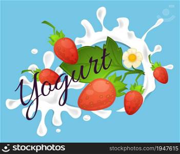 Dairy products with fruits, sweet wild strawberry yogurt for breakfast or lunch as snacks. Milk or smoothie with fruity taste. Cream or mousse with vitamins and calcium. Vector in flat style. Sweet wild strawberry yogurt, dairy products ad