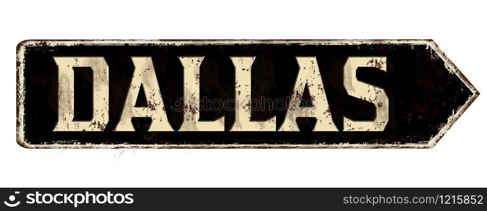 Dallas vintage rusty metal sign on a white background, vector illustration