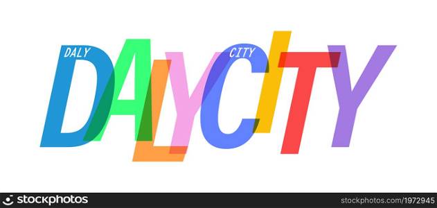 DALY CITY. The name of the city on a white background. Vector design template for poster, postcard, banner. Vector illustration.
