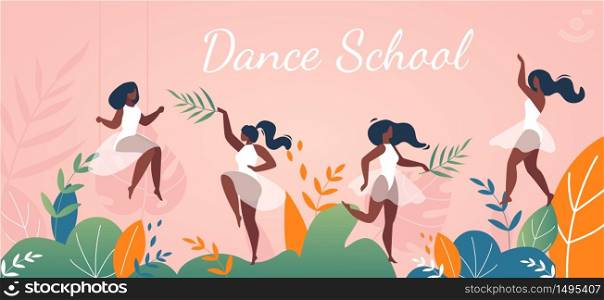Dance School or Choreography Studio Advertising Flat Banner. Cartoon Pretty Women Characters in Dress Dancing with Plant Leaves. Invitation Poster. Vector Illustration in Natural Design. Dance School or Choreography Studio Ad Banner