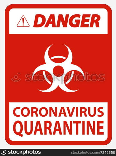 Danger Coronavirus Quarantine Sign Isolated On White Background,Vector Illustration EPS.10