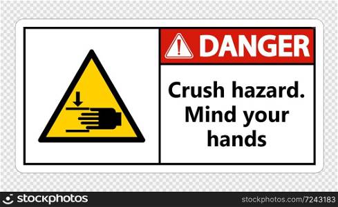 Danger crush hazard.Mind your hands Sign on transparent background,vector illustration
